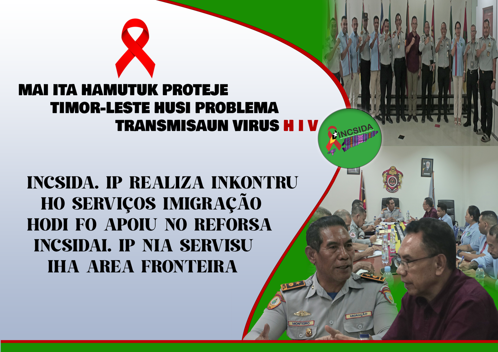 INCSIDA. IP REALIZA INKOTRU HO SERVIÇOS IMIGRAÇÃO HODI FO APOIU NO REFORSA INCSIDA. IP NIA SERVISU IHA AREA FRONTEIRA.