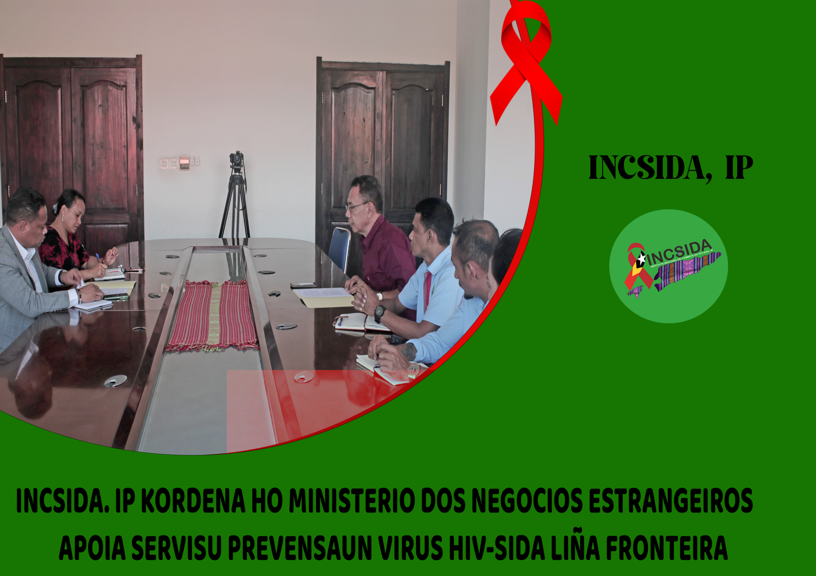 INCSIDA. IP Kordena ho Ministerio dos Negocios Estrangeiros apoia Servisu Prevensaun Virus HIV-SIDA Liña Fronteira